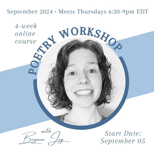 September 2024 Poetry Workshop Registration (Thursdays: 6:30-9pm EDT)