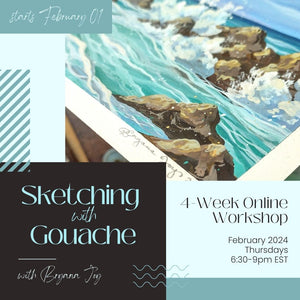 "Sketching with Gouache" February 2024 Workshop (Thursdays: 6:30pm-9pm EST)