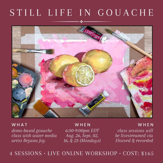 "Still Life in Gouache" 2024 Online Workshop (Mondays: 6:30pm-9pm EDT)