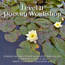 Load image into Gallery viewer, Level II Poetry Workshop Registration (Summer 2021)